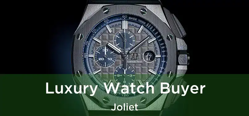 Luxury Watch Buyer Joliet