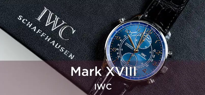 Mark XVIII IWC