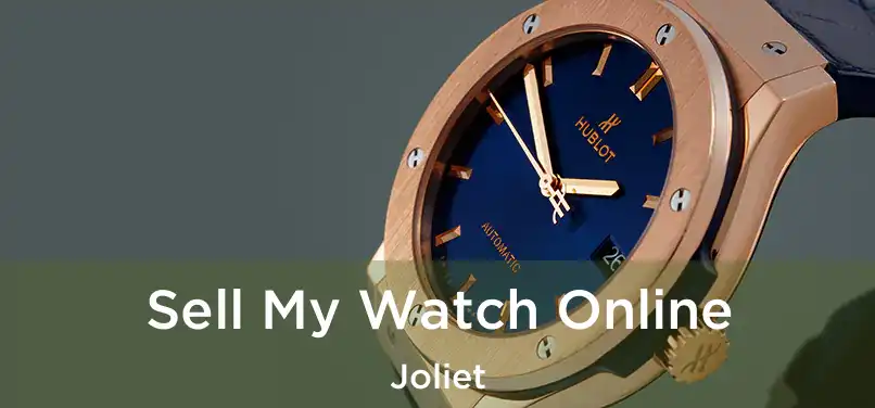 Sell My Watch Online Joliet