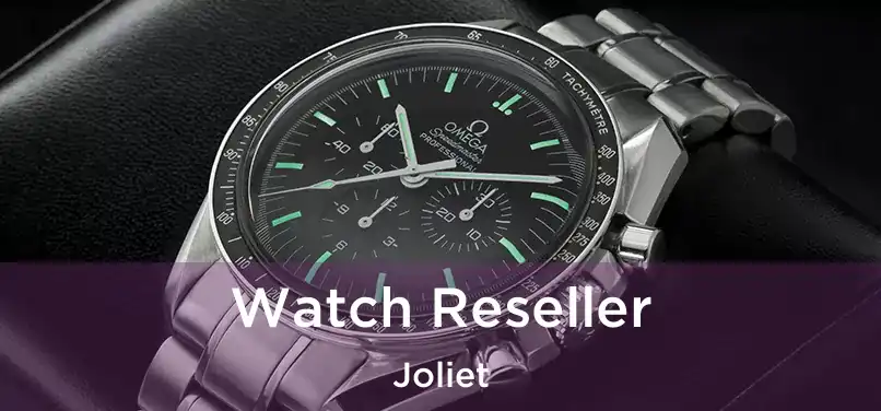 Watch Reseller Joliet